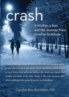 Image for Crash: a mother, a son, and the journey from grief to gratitude