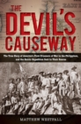Image for Devil&#39;s Causeway: The True Story of America&#39;s First Prisoners of War in the Philippines, and the Heroic Expedition Sen