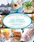 Image for San Diego Chef&#39;s Table : Extraordinary Recipes From America&#39;s Finest City