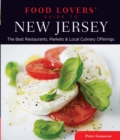 Image for Food Lovers&#39; Guide to(R) New Jersey: The Best Restaurants, Markets &amp; Local Culinary Offerings
