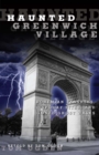 Image for Haunted Greenwich Village: bohemian banshees, spooky sites, and gonzo ghost walks