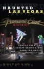 Image for Haunted Las Vegas: famous phantoms, creepy casinos, and gambling ghosts