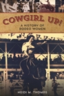 Image for Cowgirl Up! : A History of Rodeo Women