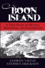 Image for Boon Island: a true story of mutiny, shipwreck, and cannibalism