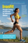 Image for Ironfit strength training and nutrition for endurance athletes: time-efficient training secrets for breakthrough fitness