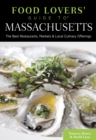 Image for Food Lovers&#39; Guide to® Massachusetts : The Best Restaurants, Markets &amp; Local Culinary Offerings