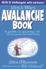 Image for Allen &amp; Mike&#39;s Avalanche Book: A Guide to Staying Safe in Avalanche Terrain