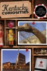 Image for Kentucky curiosities: quirky characters, roadside oddities &amp; other offbeat stuff
