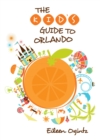 Image for Kid&#39;s Guide to Orlando