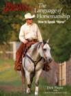 Image for Language of Horsemanship : How to Speak &quot;Horse&quot;