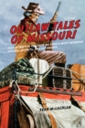 Image for Outlaw tales of Missouri  : true stories of the Show Me State&#39;s most infamous crooks, culprits, and cutthroats