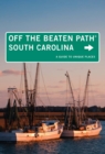 Image for South Carolina Off the Beaten Path(R): A Guide To Unique Places