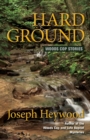 Image for Hard ground: Woods Cop stories