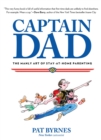Image for Captain dad: the manly art of stay-at-home parenting