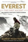 Image for Everest, the first ascent: how a champion of science helped to conquer the mountain