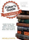 Image for Faker&#39;s Guide to the Classics: Everything You Need to Know About the Books You Should Have Read (But Didn&#39;t)