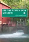 Image for Missouri Off the Beaten Path(R): A Guide To Unique Places