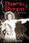 Image for Dare to Dream : A Novel