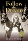 Image for Follow the Dream : A Novel