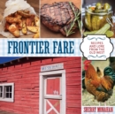 Image for Frontier fare  : recipes and lore from the Old West