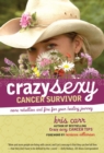 Image for Crazy sexy cancer survivor: more rebellion and fire for your healing journey