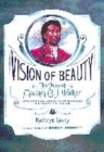 Image for A Vision of Beauty: the Story of Sarah Breedlove Walker