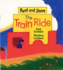 Image for The Train Ride : Read and Share