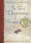 Image for The tale of Despereaux  : being the story of a mouse, a princess, some soup, and a spool of thread