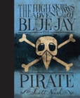 Image for The high-skies adventures of Blue Jay the pirate
