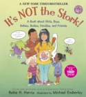 Image for It&#39;s Not the Stork! : A Book About Girls, Boys, Babies, Bodies, Families and Friends