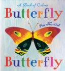 Image for Butterfly Butterfly : A Book of Colors