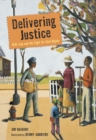Image for Delivering justice  : W. W. Law and the fight for civil rights