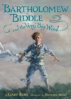 Image for Bartholomew Biddle and the Very Big Wind