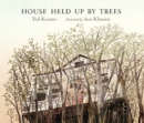 Image for House Held Up by Trees