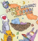 Image for Make Magic! Do Good!