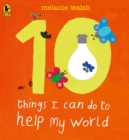 Image for 10 Things I Can Do to Help My World