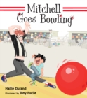Image for Mitchell Goes Bowling