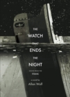 Image for The watch that ends the night  : voices from the Titanic