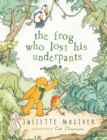 Image for The Frog Who Lost His Underpants