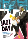 Image for Jazz Day : The Making of a Famous Photograph