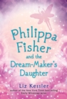 Image for Philippa Fisher and the Dream-Maker&#39;s Daughter
