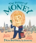Image for The History of Money : From Bartering to Banking