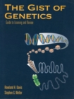 Image for The Gist of Genetics: Guide to Learning and Review : Guide to Learning and Review