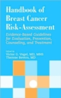 Image for Handbook of Breast Cancer Risk-assessment: Evidence-based Guidelines for Evaluation, Prevention, Counseling, and Treatment