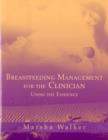 Image for Breastfeeding management for the clinician  : using the evidence