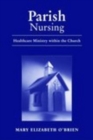 Image for Parish Nursing : Healthcare Ministry within the Church