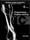 Image for Programming and Problem Solving with C++ : Student Lecture Companion