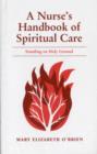 Image for A Nurse&#39;s Handbook of Spiritual Care : Standing on Holy Ground