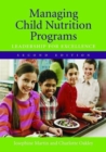 Image for Managing Child Nutrition Programs: Leadership For Excellence