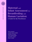 Image for Maternal And Infant Assessment For Breastfeeding And Human Lactation: A Guide For The Practitioner